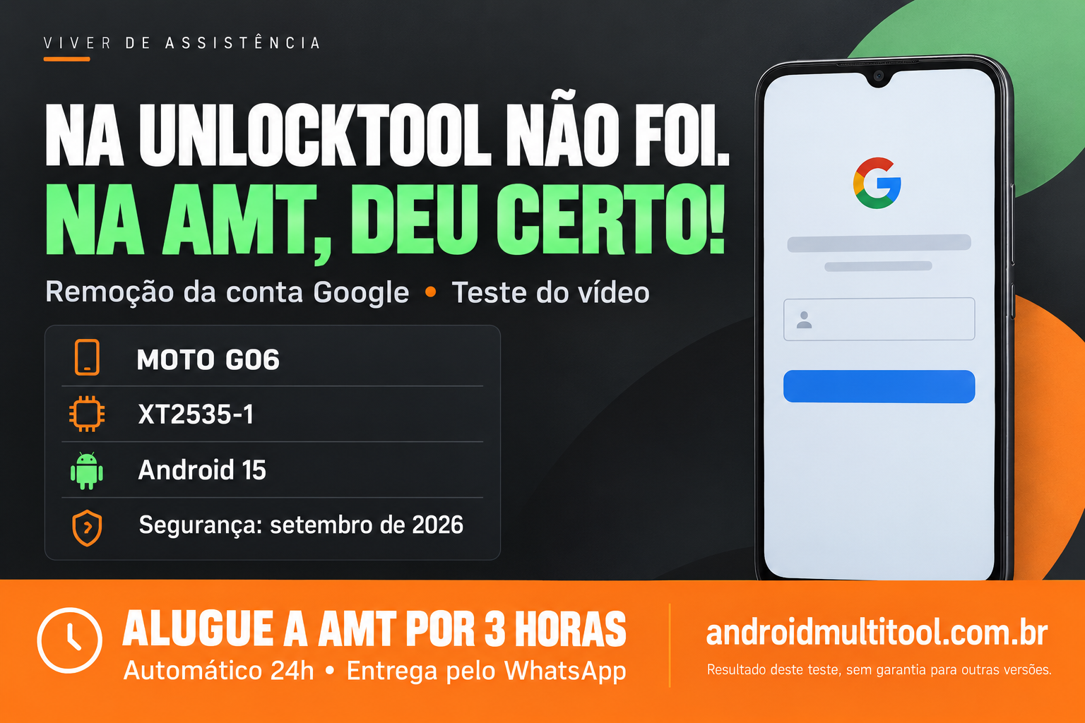 Moto G06 XT2535-1 com Android 15 e segurança de setembro de 2026: FRP concluído na AMT no teste do vídeo e aluguel por 3 horas.